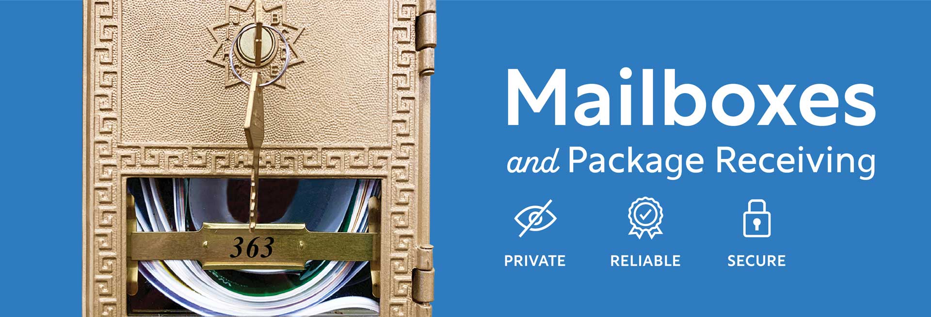 Mailboxes and Package Receiving. Private. Reliable. Secure.