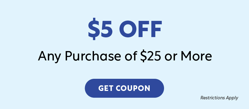 $5 off Any Purchase of $25 or more