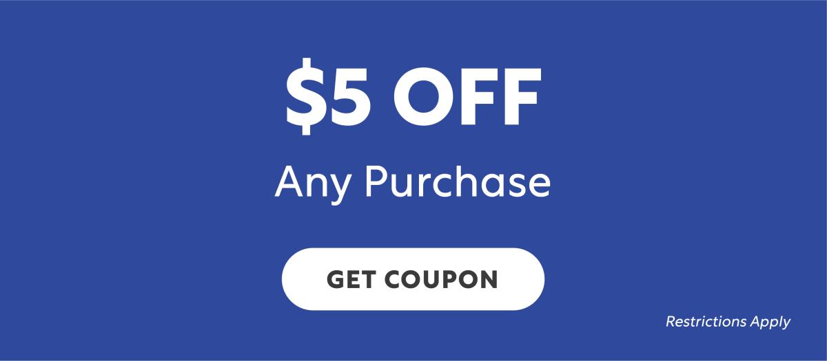 $5 Off Any Purchase
