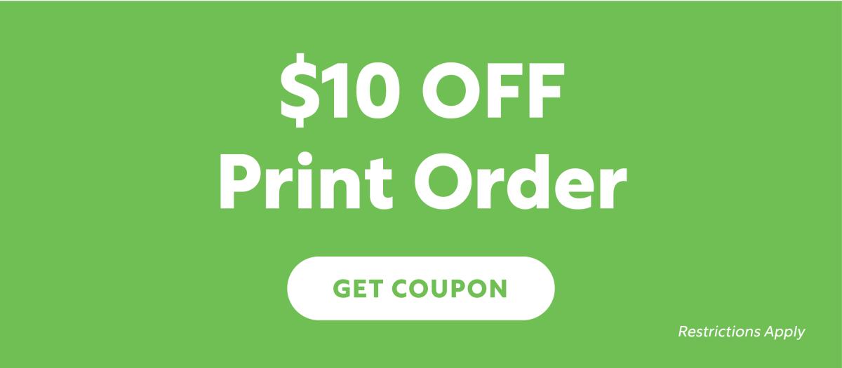 $10 Off Print Order