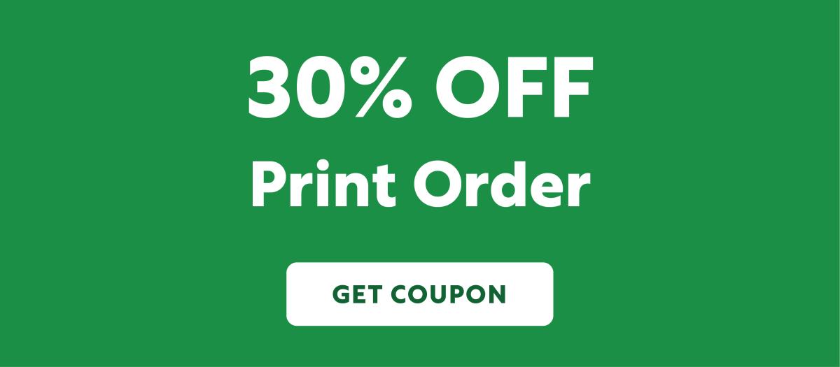 30% Off Print Order
