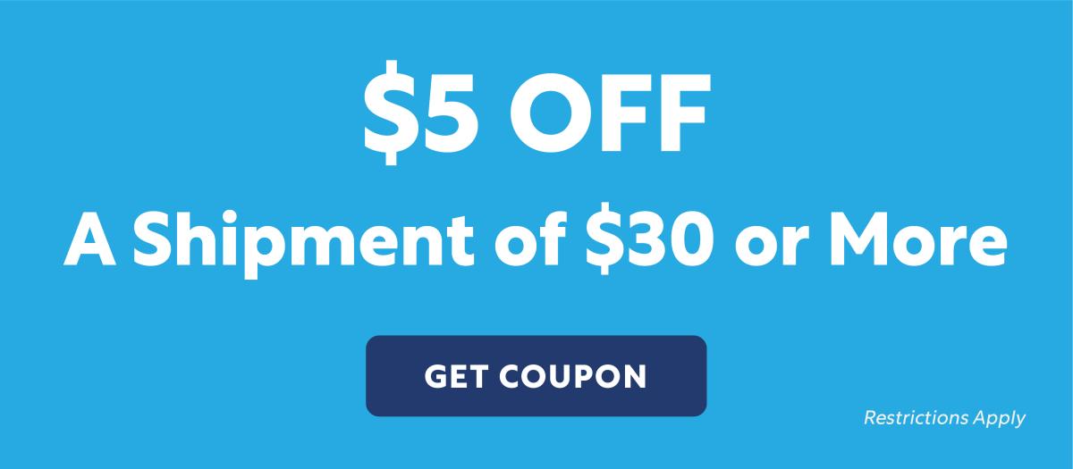 $5 Off Shipment of $30 or More
