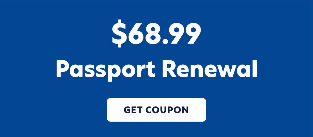 $68.99 Standard Passport Renewal