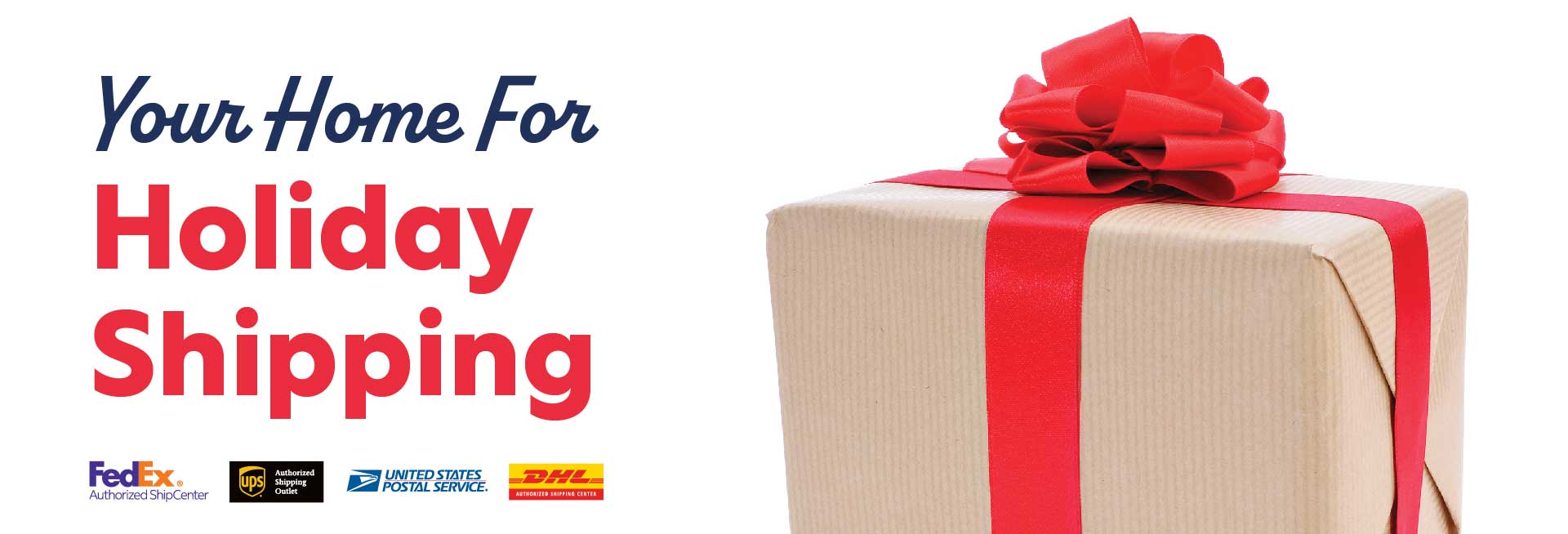 Your Home for Holiday Shipping